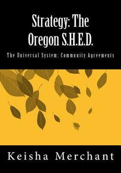 Paperback Strategy: The Oregon S.H.E.D.: The Universal System: Community Agreements Book