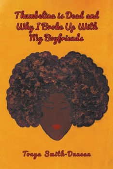 Paperback Thumbelina is Dead and Why I Broke Up With My Boyfriends Book
