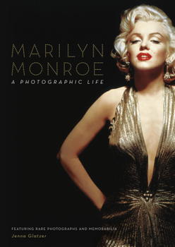 Hardcover Marilyn Monroe: A Photographic Life - Featuring Rare Photographs and Memorabilia Book