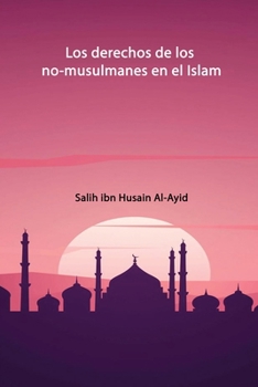 Paperback Los derechos de los nomusulmanes en el Islam [Spanish] Book