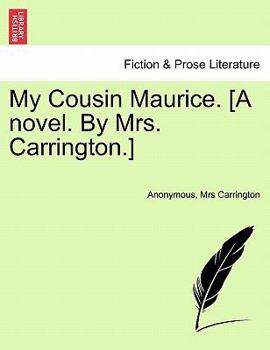 Paperback My Cousin Maurice. [A Novel. by Mrs. Carrington.] Book
