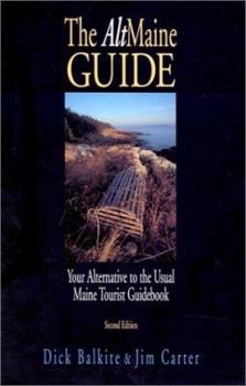 The Altmaine Guide: Your Alternative to the Usual Maine Tourist Guidebook