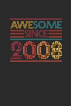 Awesome Since 2008: Dotted Bullet Notebook – Birthday Gift or Anniversary Gift Idea