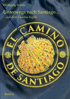 Paperback Unterwegs nach Santiago ...: ... auf dem Camino Inglés [German] Book