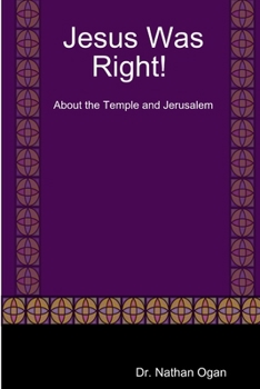 Paperback Jesus Was Right! About the Temple and Jerusalem Book