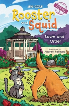 Rooster and Squid : Lawn and Order