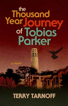 Paperback The Thousand Year Journey of Tobias Parker Book