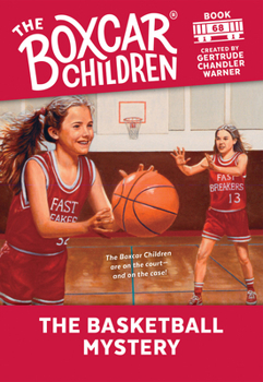 The Basketball Mystery - Book #68 of the Boxcar Children