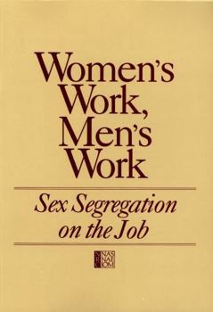 Paperback Women's Work, Men's Work: Sex Segregation on the Job Book