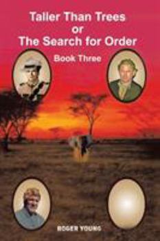 Paperback Taller Than Trees: Or The Search for Order Book