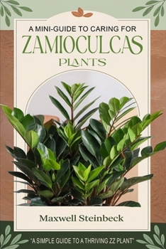 Paperback A mini-guide for caring for Zamioculcas plants Book