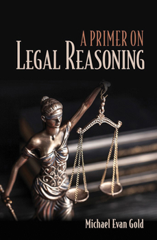 Paperback A Primer on Legal Reasoning a Primer on Legal Reasoning Book