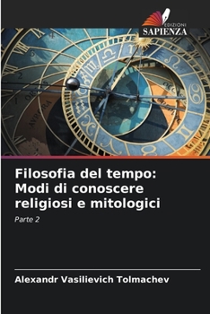 Paperback Filosofia del tempo: Modi di conoscere religiosi e mitologici [Italian] Book