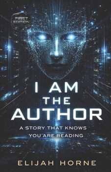 Paperback I Am The Author: A Story That Knows You Are Reading Book