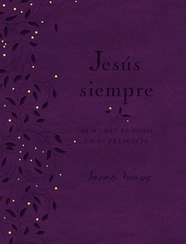 Imitation Leather Jesús Siempre - Edición de Lujo: Descubre El Gozo En Su Presencia [Spanish] Book