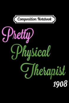 Composition Notebook: Pretty Alpha Kappa A Physical Therapist PT  Journal/Notebook Blank Lined Ruled 6x9 100 Pages