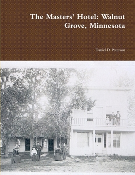 Paperback The Masters' Hotel: Walnut Grove, Minnesota Book