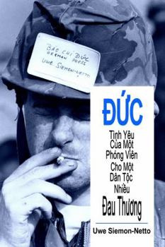 Paperback Duc: A Reporter's Love for the Wounded People of Vietnam in Vietnamese ("Duc - Tinh Yeu Cua Mot Phong Vien Cho Mot Dan Toc Nhieu Dau Thuong") [Vietnamese] Book