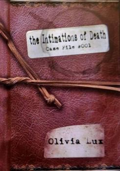 Paperback The Intimations of Death: The Olivia Lux Case Files (Blood in the Rain: Chronicles of the Hunter) Book