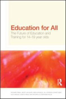 Paperback Education for All: The Future of Education and Training for 14-19 Year-Olds Book