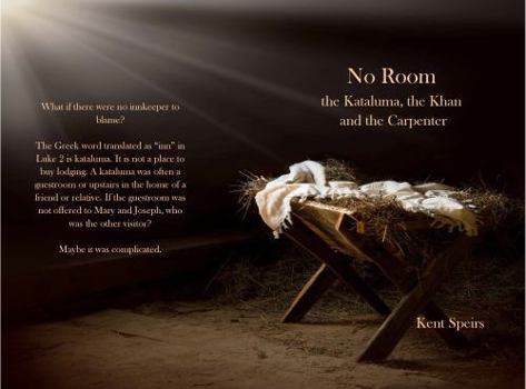 Paperback No Room: The Kataluma, The Khan, and the Carpenter Book