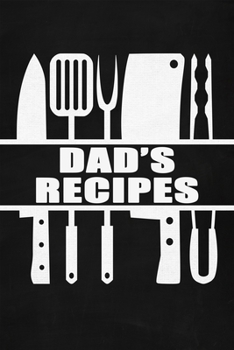 Paperback Dad's Recipes: Black Faux Chalk 6x9 Blank Cookbook For Him With 120 Recipe Templates, Man's Blank Recipe Book, Dad Chef Gift, Cooking Book