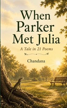 Paperback When Parker Met Julia Parker's Tale in 21 Poems Book
