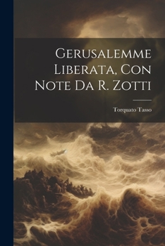 Paperback Gerusalemme Liberata, Con Note Da R. Zotti [Italian] Book