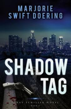 Shadow Tag - Book #2 of the Ray Schiller