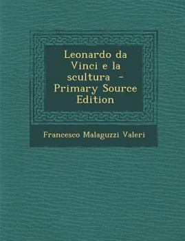 Paperback Leonardo Da Vinci E La Scultura [Italian] Book