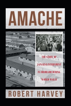 Paperback Amache: The Story of Japanese Internment in Colorado During World War II Book