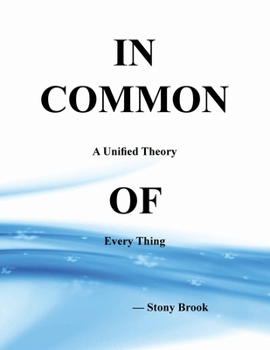 Paperback In Common: A Unified Theory of Every Thing Book