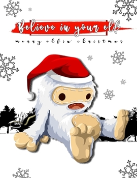 Christmas Composition Notebook: Journal Wide Ruled: Journal 8.5 x 11, 108 Page Elf Christmas notebook for man, woman, boy, girl, student, teacher, everybody who want to  take note