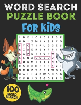 Word Search Puzzle Book for Kids: 100 Fun and Educational Word Search Puzzles For Kids Ages 6 and Up to improve Knowledge, Spelling, Vocabulary, Memor