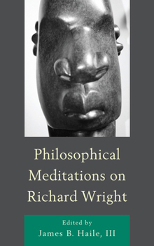 Paperback Philosophical Meditations on Richard Wright Book
