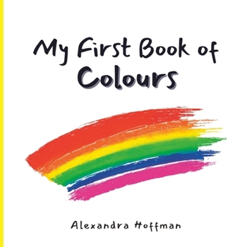 Paperback My First Book of Colours Book