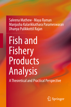 Hardcover Fish and Fishery Products Analysis: A Theoretical and Practical Perspective Book