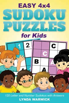 Paperback Easy 4x4 Sudoku Puzzles for Kids: 120 Letter and Number Sudokus with Answers Book