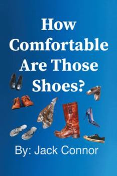 Paperback How Comfortable Are Those Shoes? Book