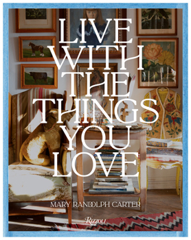 Hardcover Live with the Things You Love: And You'll Live Happily Ever After Book