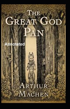The Great God Pan Annotated