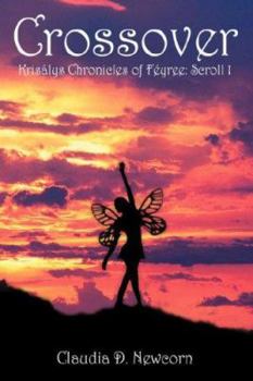 Crossover - Book #1 of the Krisálys Chronicles of Féyree