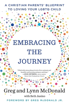 Paperback Embracing the Journey: A Christian Parents' Blueprint to Loving Your LGBTQ Child Book