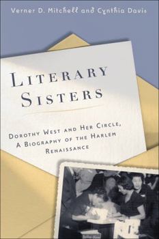 Hardcover Literary Sisters: Dorothy West and Her Circle: A Biography of the Harlem Renaissance Book
