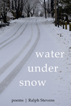 Paperback Water Under Snow: Poems Book
