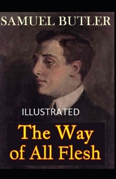 Paperback The Way of All Flesh Illustrated Book