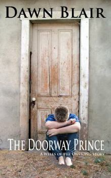 Paperback The Doorway Prince: A Wells of the Onesong Story Book