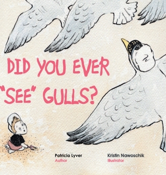 Hardcover Did You Ever "See" Gulls? Book