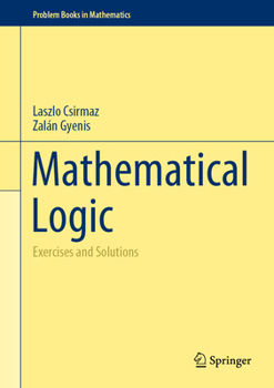 Hardcover Mathematical Logic: Exercises and Solutions Book