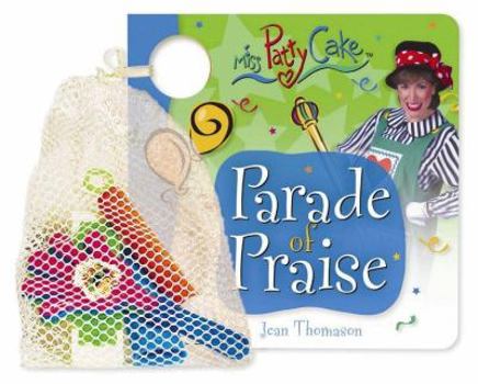 Board book Praise Parade [With Bag of a Whisle, Bazooka, Harmonica, Hands] Book